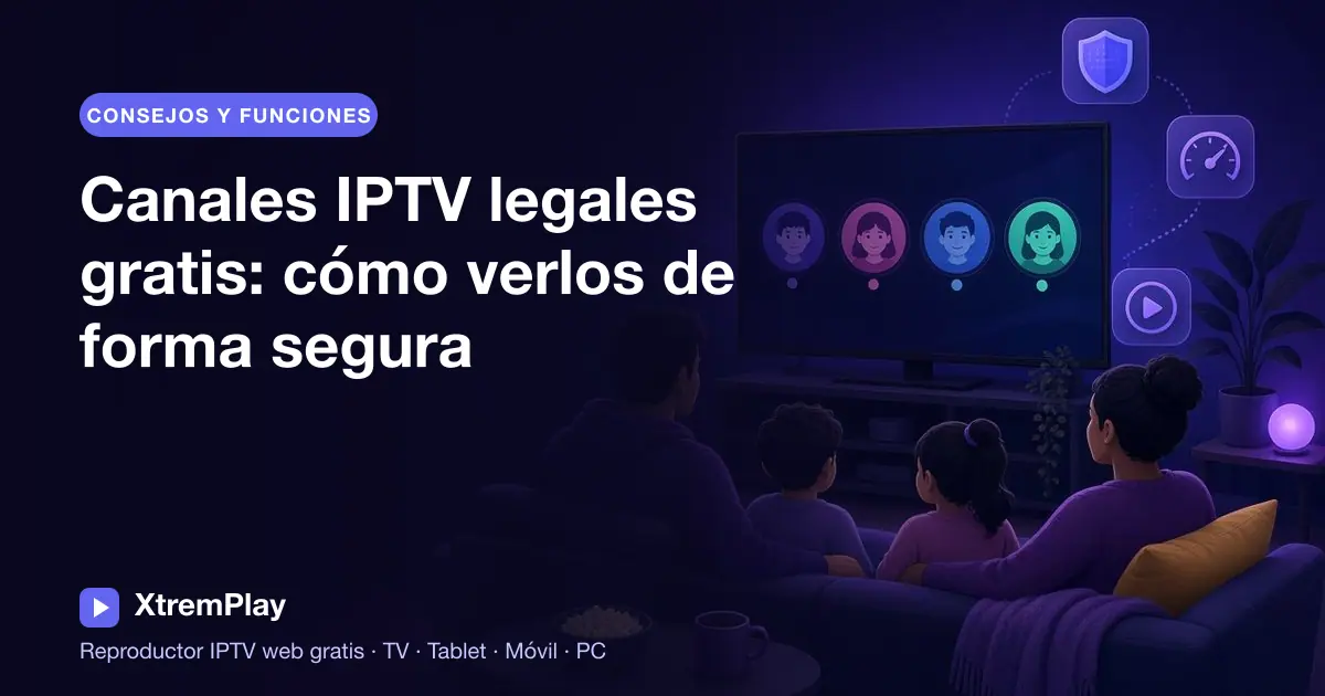 Espectador viendo canales IPTV gratis autorizados en un televisor, con una tablet y un móvil cerca