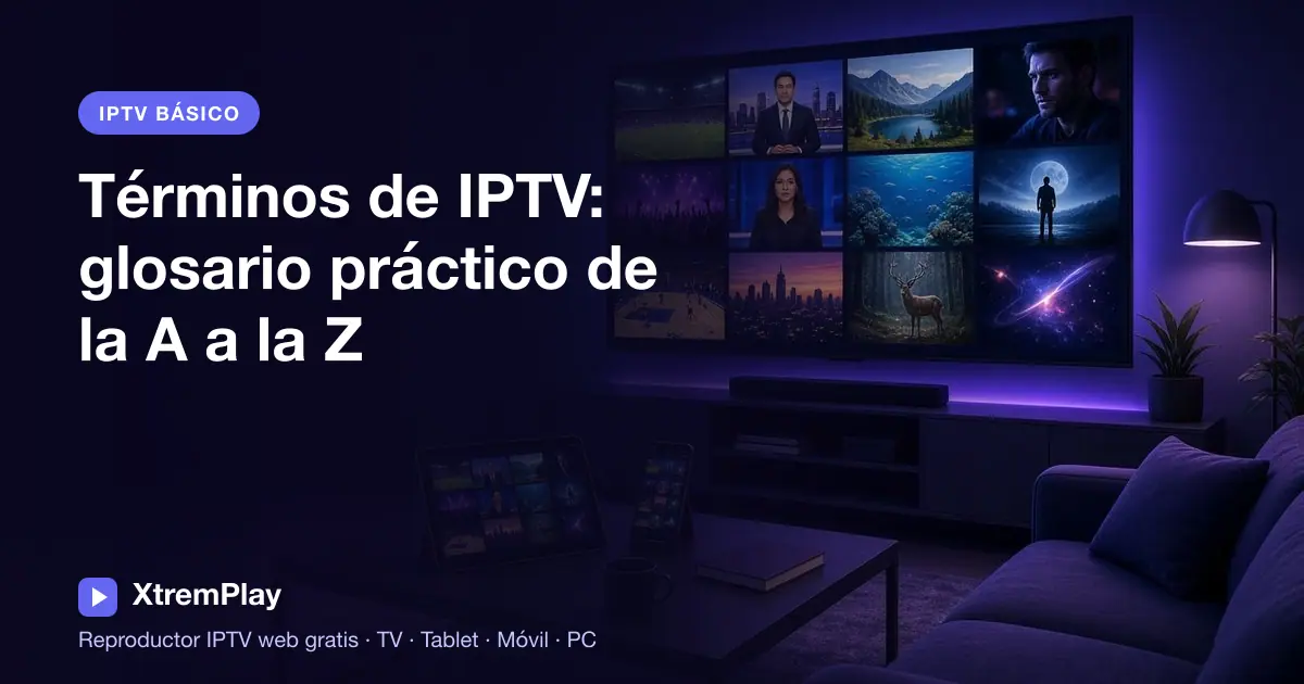 Glosario de IPTV con los términos M3U, EPG, Xtream Codes y VOD en una pantalla