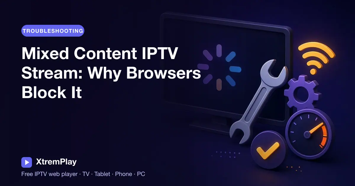 A browser warning for an HTTP IPTV stream on an HTTPS page beside a TV, tablet, phone, and laptop