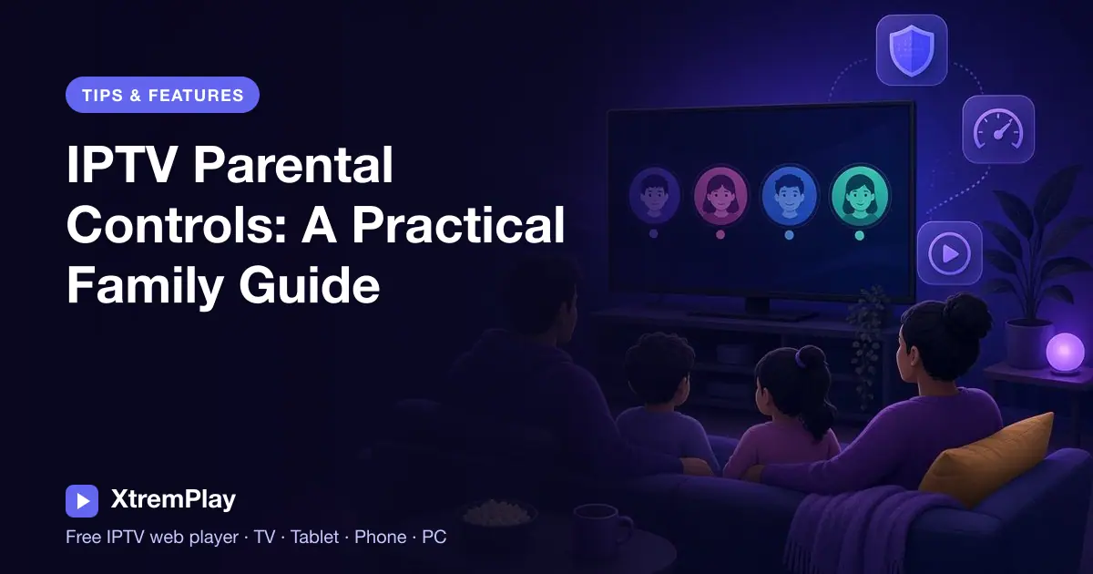 Parent setting up safer IPTV viewing on a television, tablet and phone
