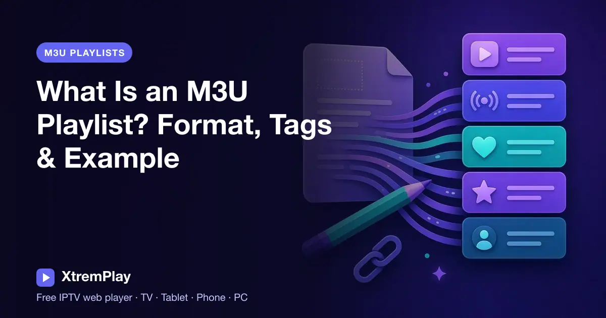 What Is an M3U Playlist? Format, Tags & Example | XtremPlay